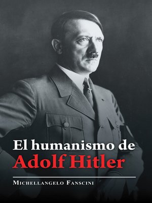 cover image of El Humanismo De Adolf Hitler